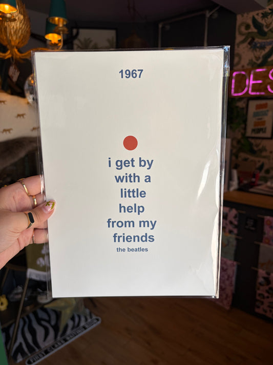 Little Help From My Friends A4 Print