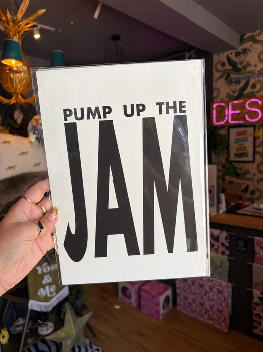 Pump Up The Jam A4 Print