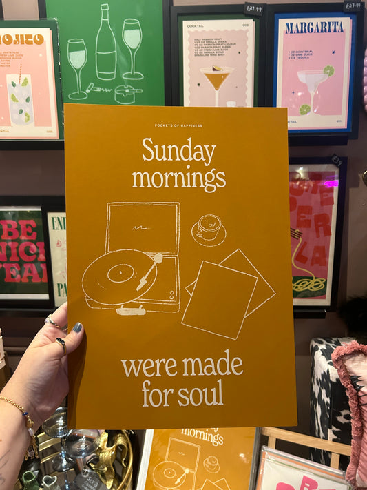 'Sunday Mornings Were Made For Soul' A3 Print