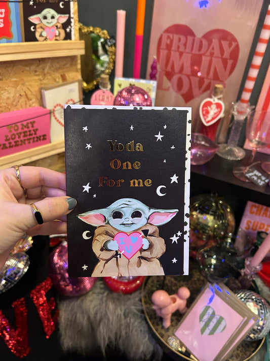 'Yoda One For Me' Card
