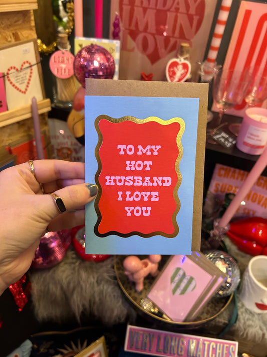'Hot Husband I Love You' Card