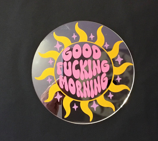 Good Fucking Morning Mirror