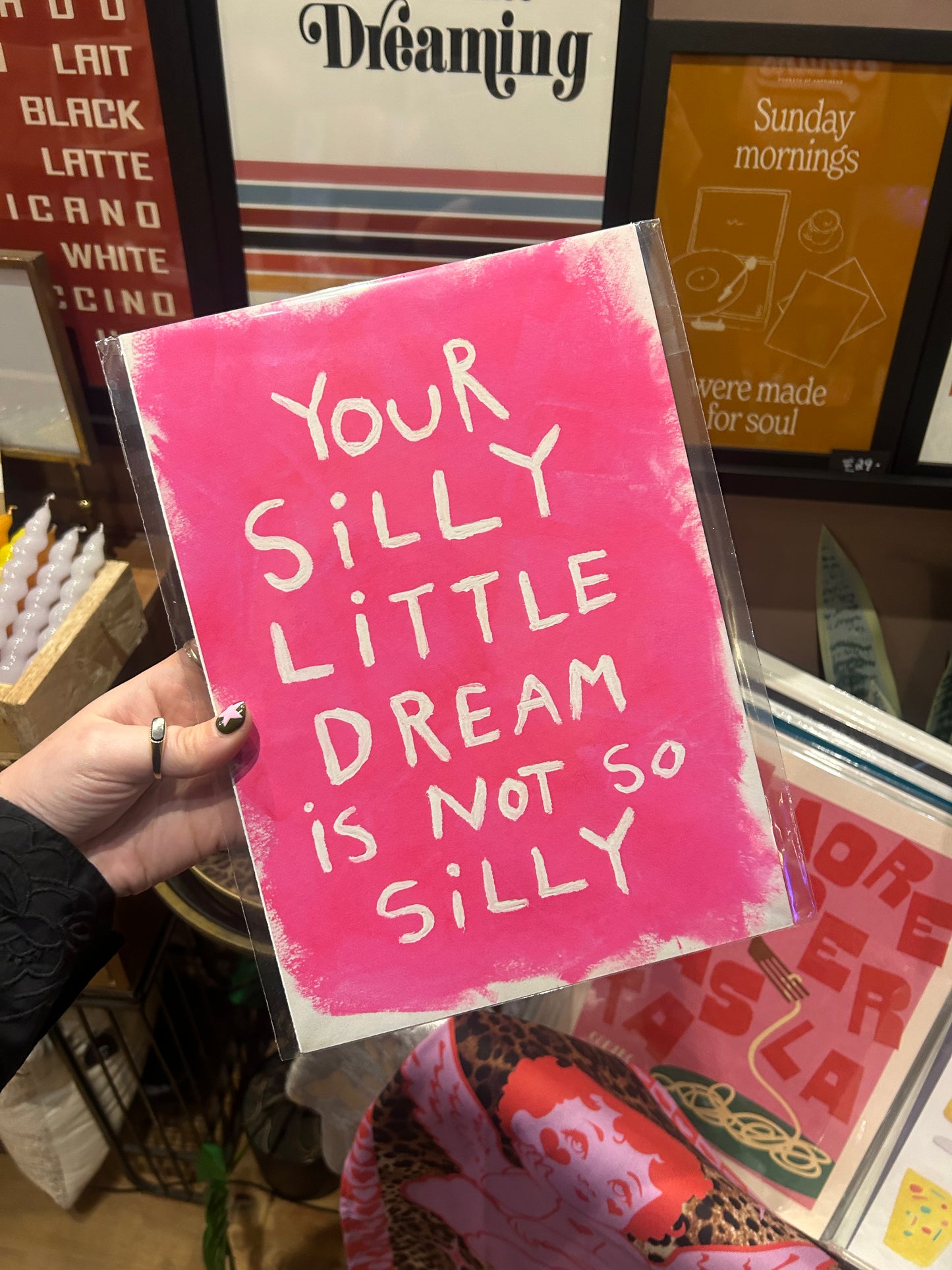 'Your Silly Little Dream Is Not So Silly' A4 Print