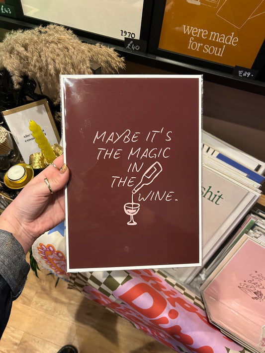 Magic In The Wine - A4 Print