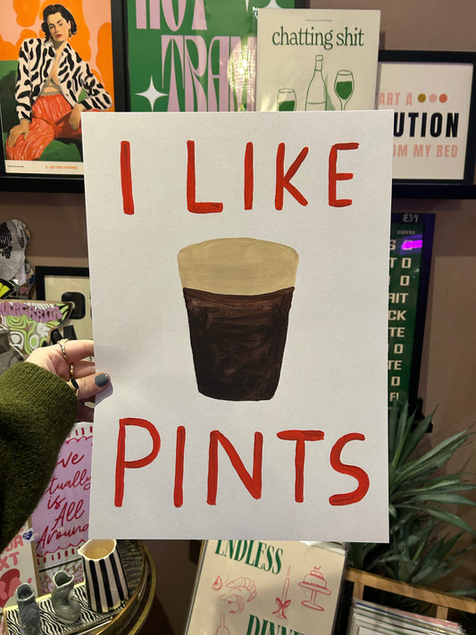 I Like Pints A3 Print