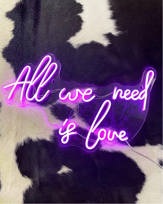 All we need is love LED neon