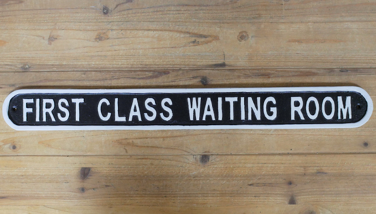 First class waiting room sign