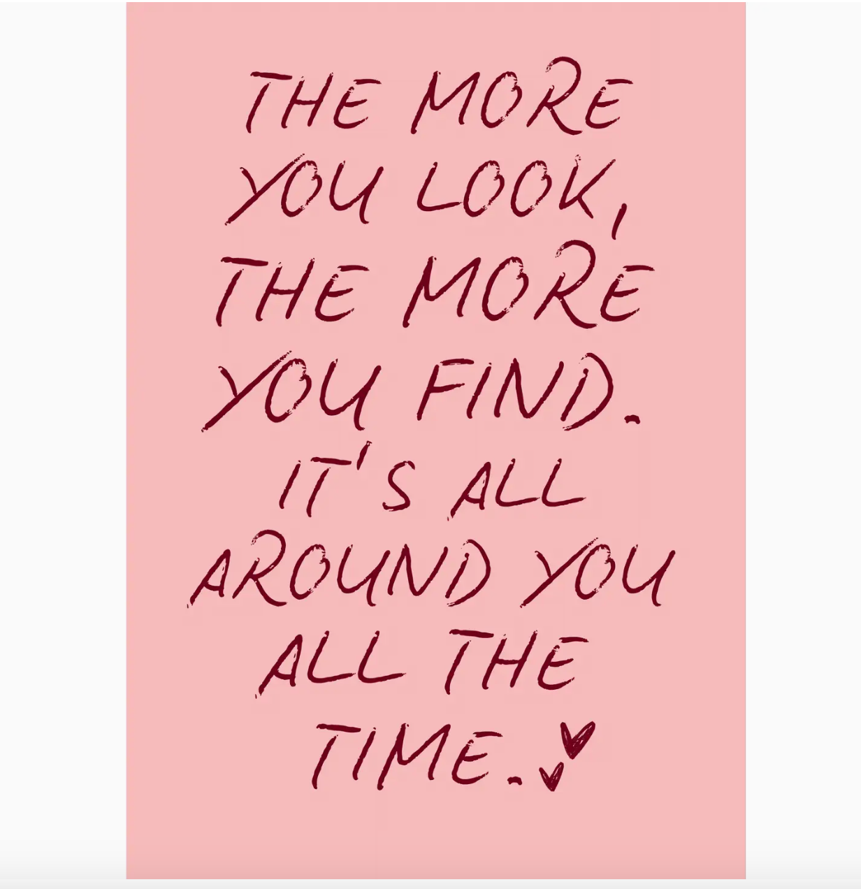 'The More You Look The More You Find' A4 Print