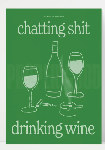 Chatting Shit Drinking Wine A3 Print - Green