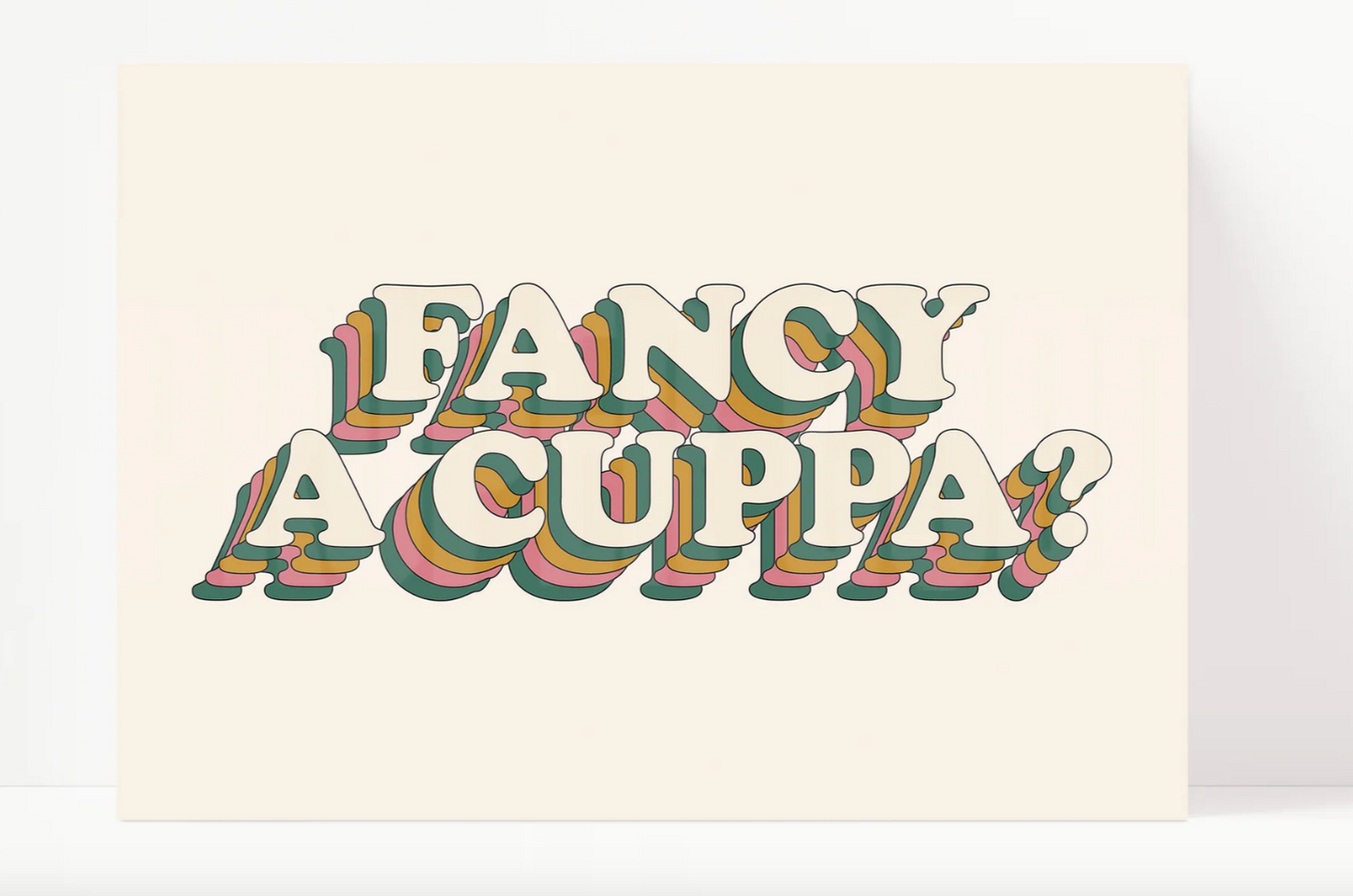 Fancy A Cuppa? A4 Print