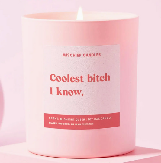 Coolest Bitch I Know Candle